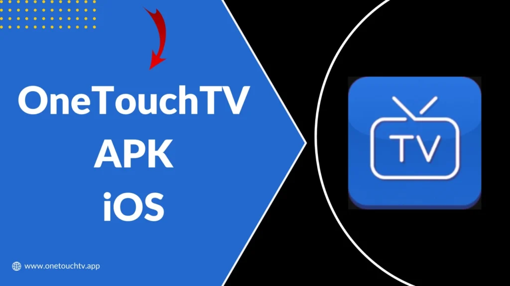 OneTouch TV APK iOS