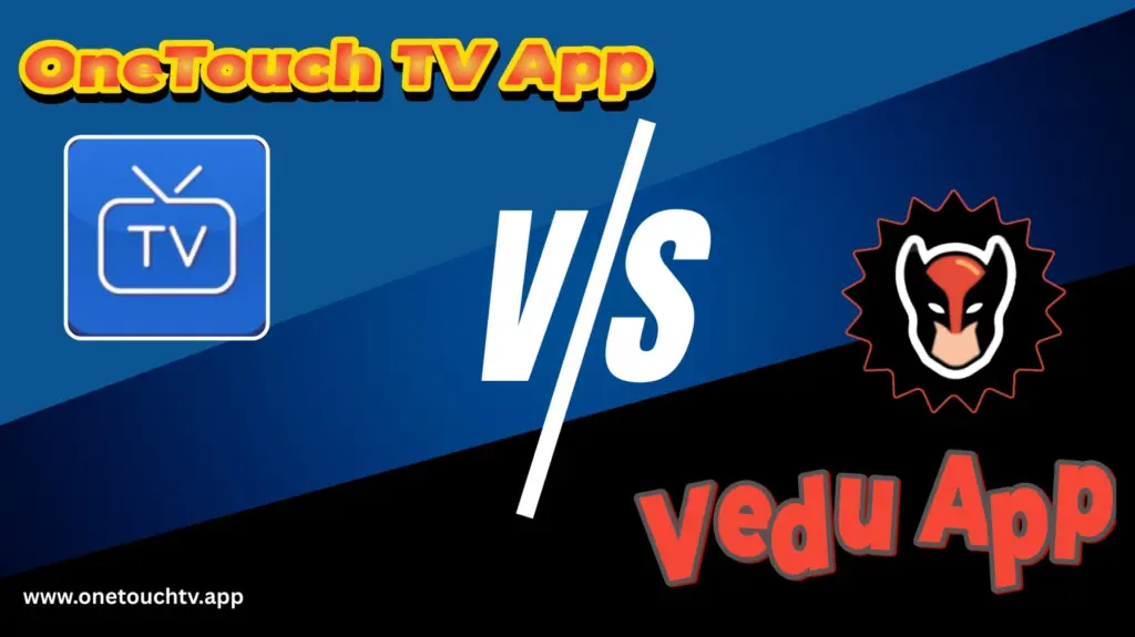 OneTouch TV App vs Vedu App - Which is Better For 2026? 2 OneTouch TV App vs Vedu App