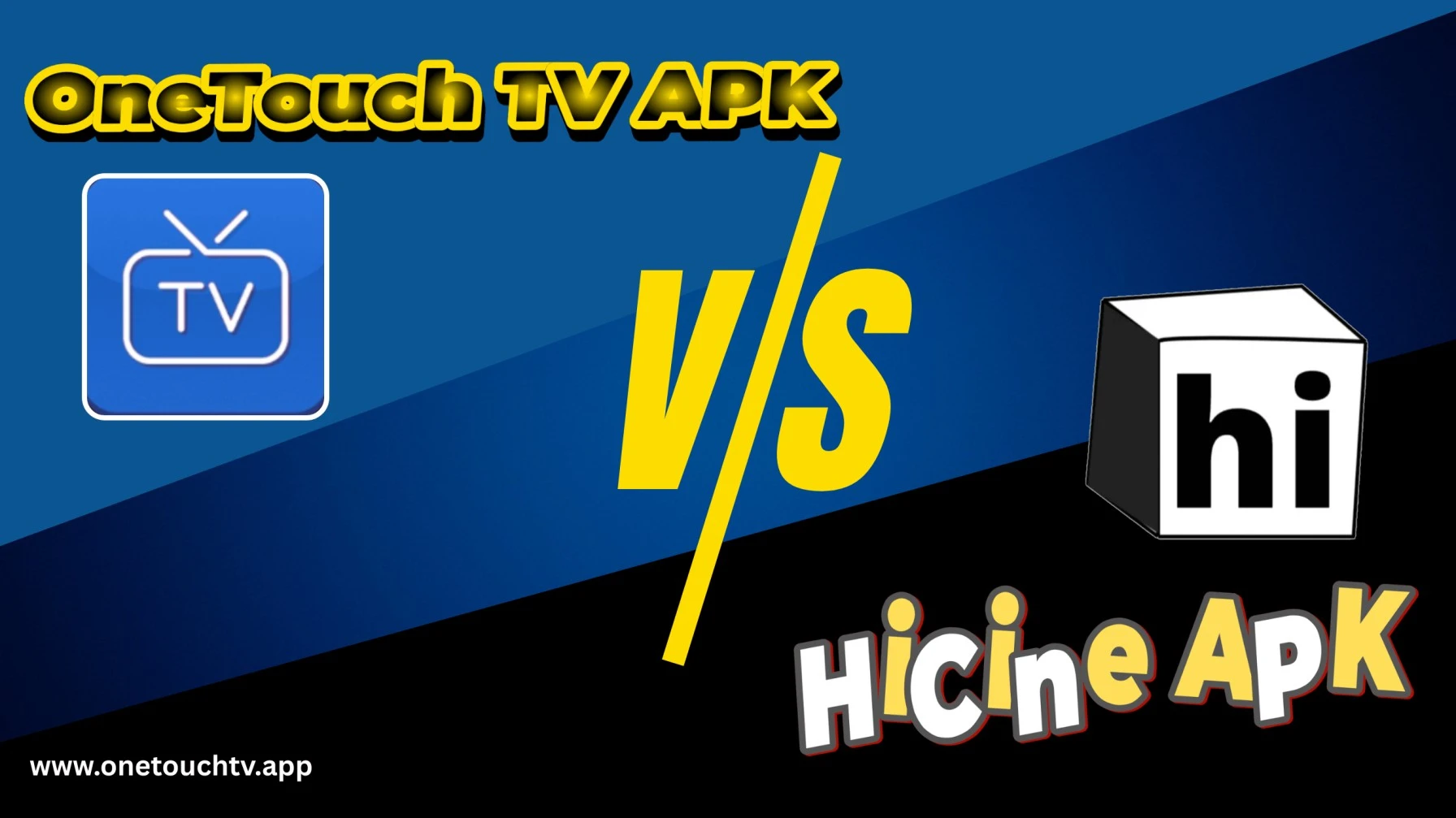 OneTouch TV APK vs HiCine APK (Which Streaming is Better) 2 OneTouch TV APK vs HiCine APK